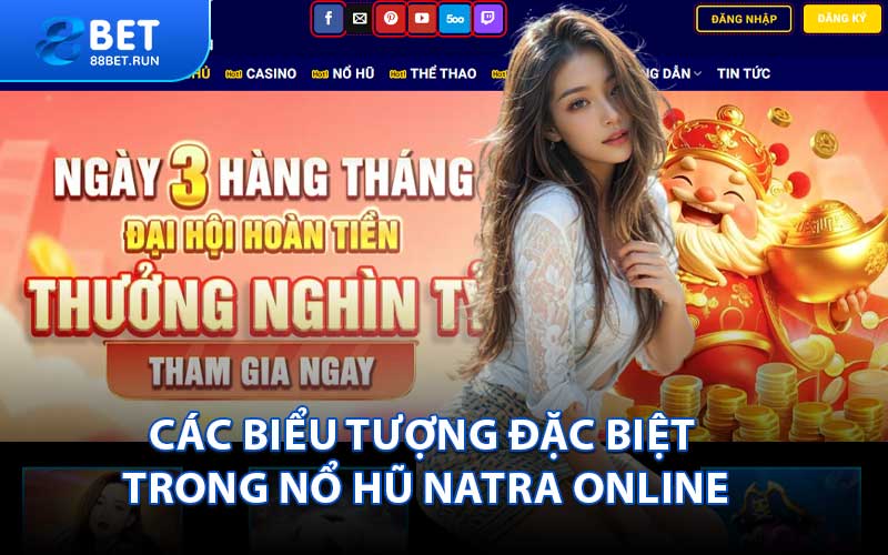 Các Biểu Tượng Đặc Biệt Trong Nổ Hũ Natra Online